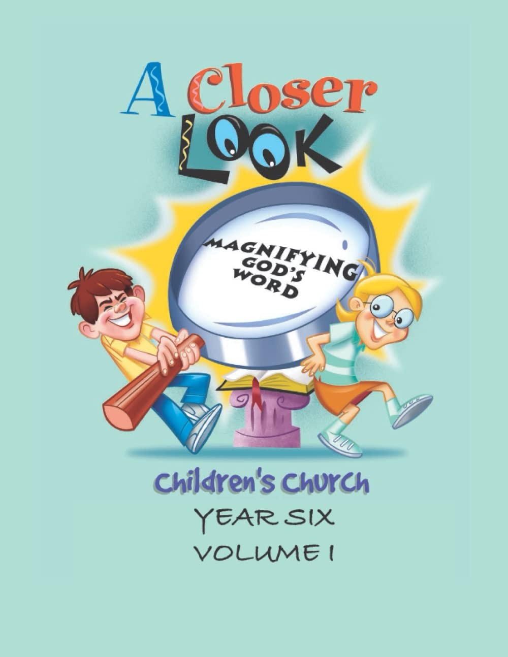 A Closer Look – Year Six: Volume I