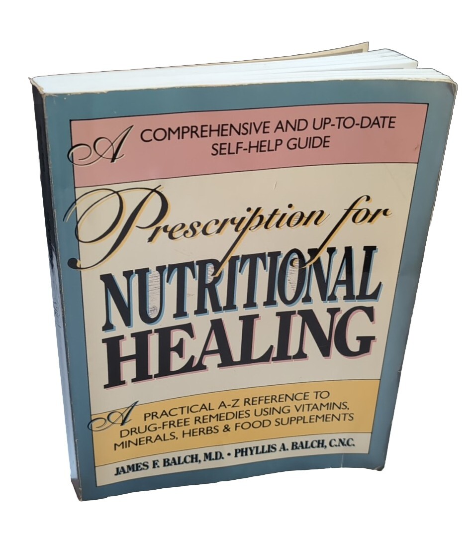 Vtg Prescription For Nutritional Healing: A Practical A-Z Refer by Balch Phyllis