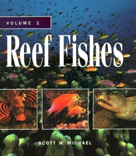 Reef Fishes Volume 1, Michael, Scott W. Book