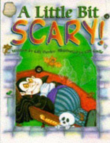 Little Bit Scary by Gill Davies Gill/ Guile