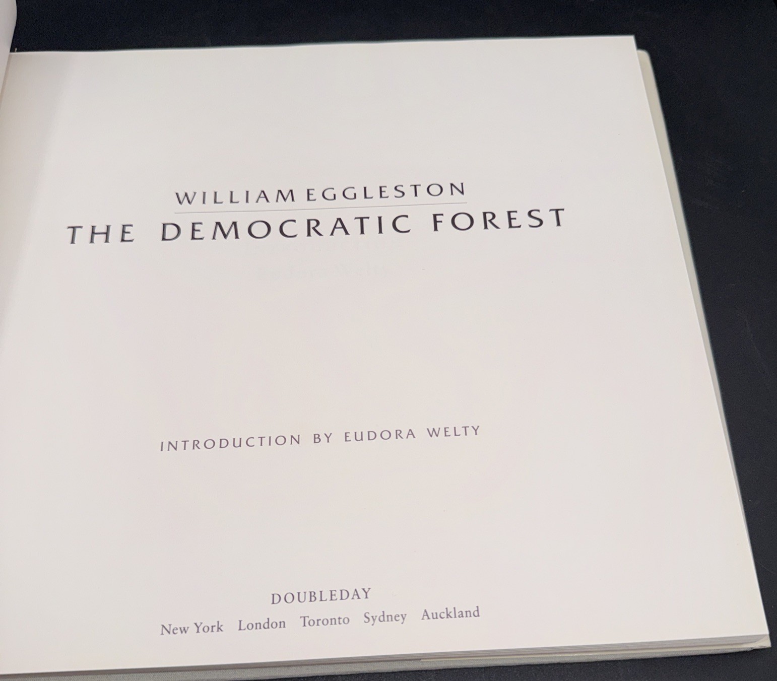 William Eggleston’s “The Democratic Forest” (1st Ed. HC; intro by Eudora Welty)