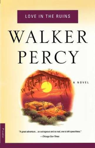 Love in the Ruins – Paperback By Percy, Walker – GOOD