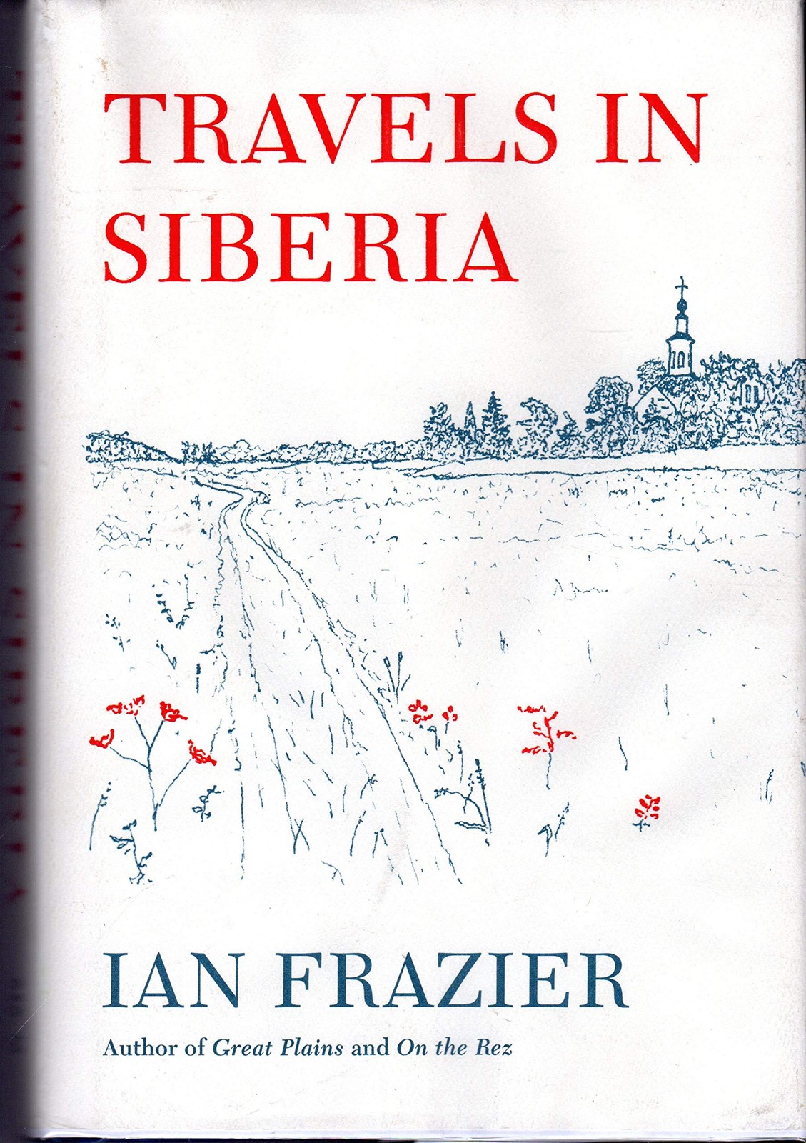 Travels in Siberia – hardcover Frazier, Ian