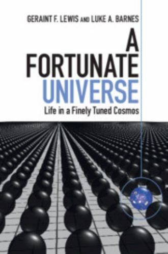 A Fortunate Universe by Lewis, Geraint F.