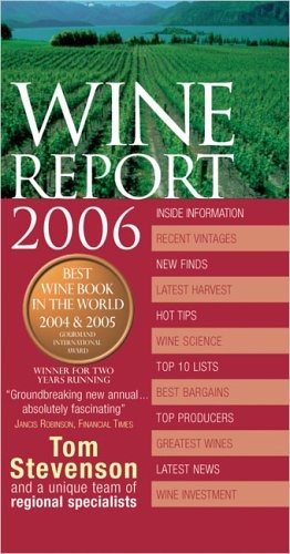 Wine Report 2006 by Stevenson, Tom