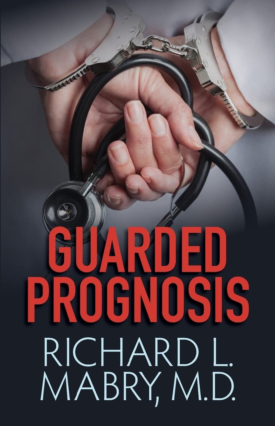 Guarded Prognosis – paperback Mabry MD, Richard L.