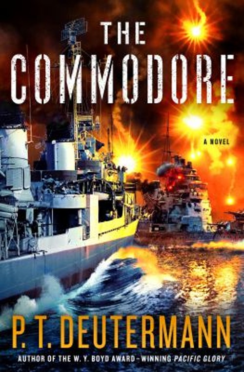 The Commodore : A Novel Hardcover P. T. Deutermann