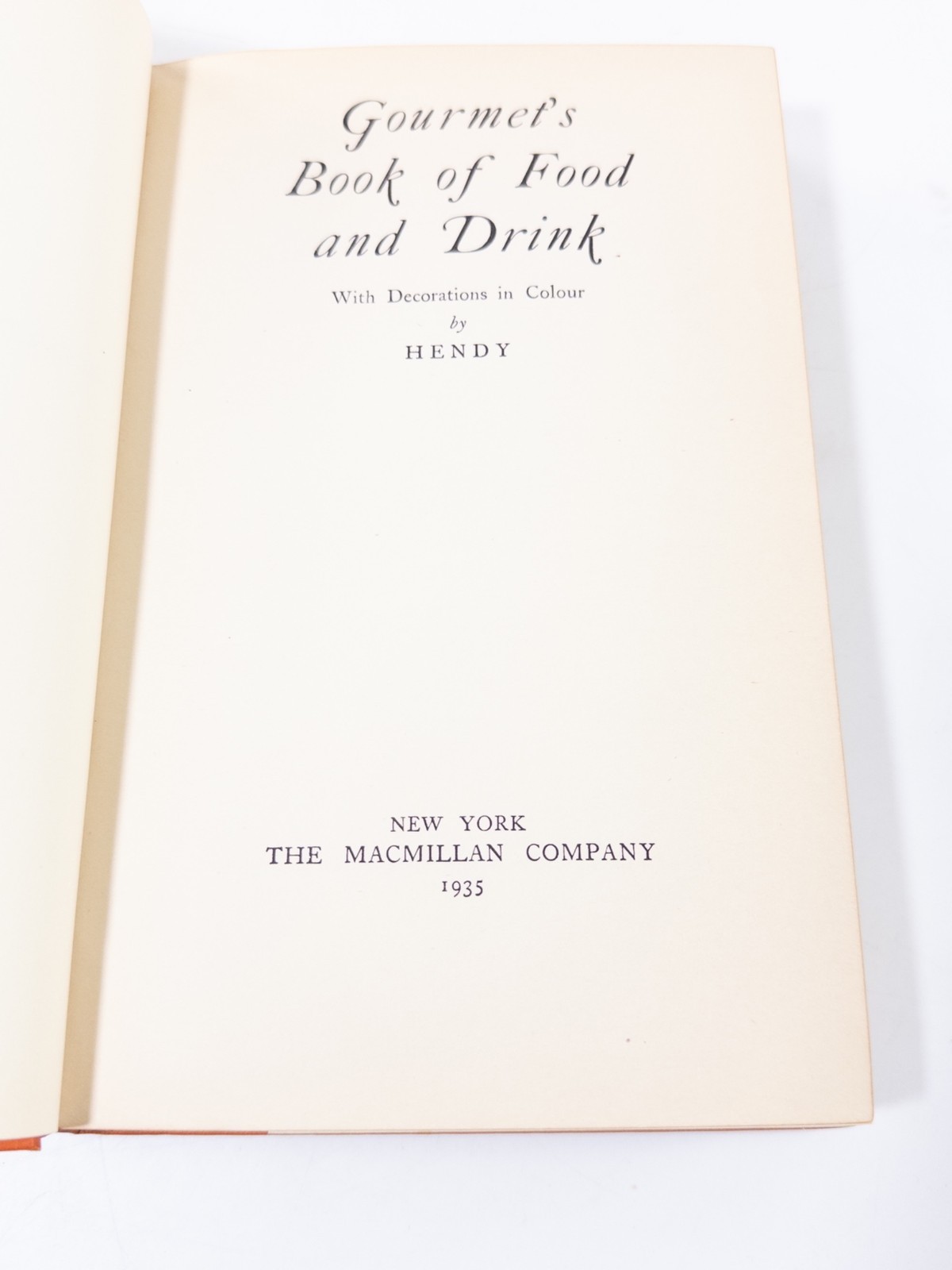Gourmet’s Book of Food and Drink 1935 Macmillan Hendy Illustrations, EX HCDJ