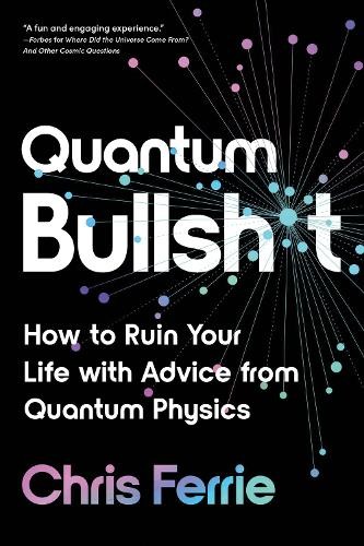 Chris Ferrie Quantum Bullsh*t (Paperback)