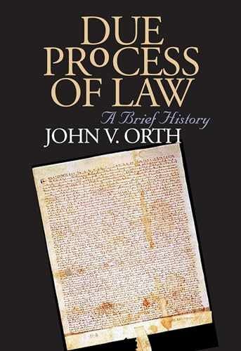 Due Process of Law: A Brief History – Paperback, by Orth John V. – Very Good