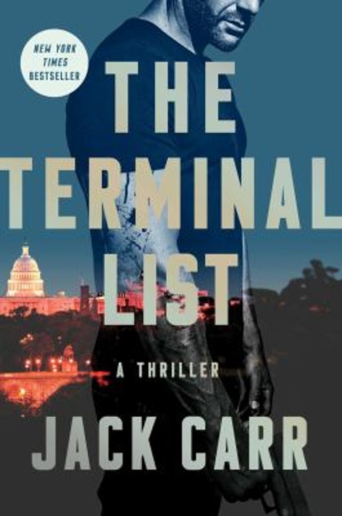 The Terminal List : A Terminal List Thriller Hardcover Jack Carr