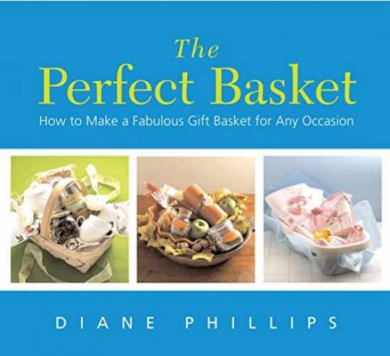 The Perfect Basket: How to Make a – Paperback, by Phillips Diane – Very Good x