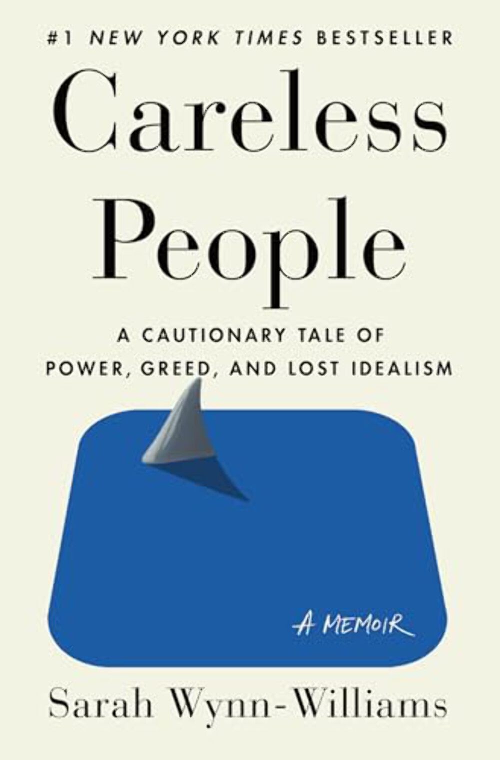 Careless People: A Cautionary Tale of Power, Greed, and Lost Idealism – Hardcove