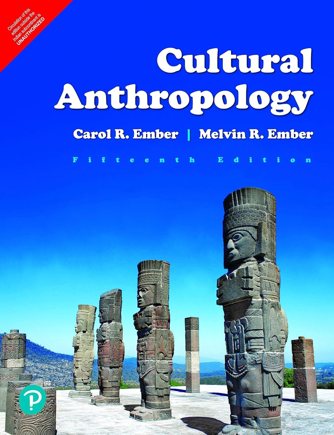 Cultural Anthropology By Carol R. Ember, Melvin R. Ember, 15th International Ed.