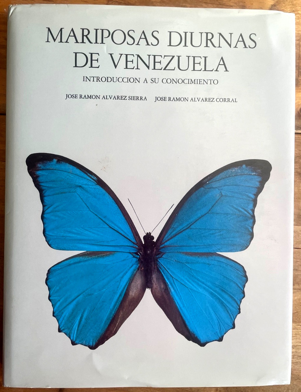 Marioposas Diurnas Venezuela. By Alvarez Sierra & JR Alvarez Corral. Butterflies