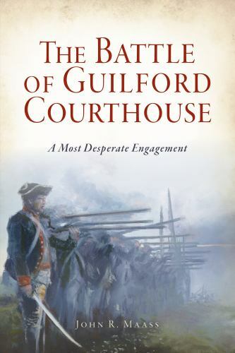 The Battle of Guilford Courthouse, North Carolina, Military, Paperback