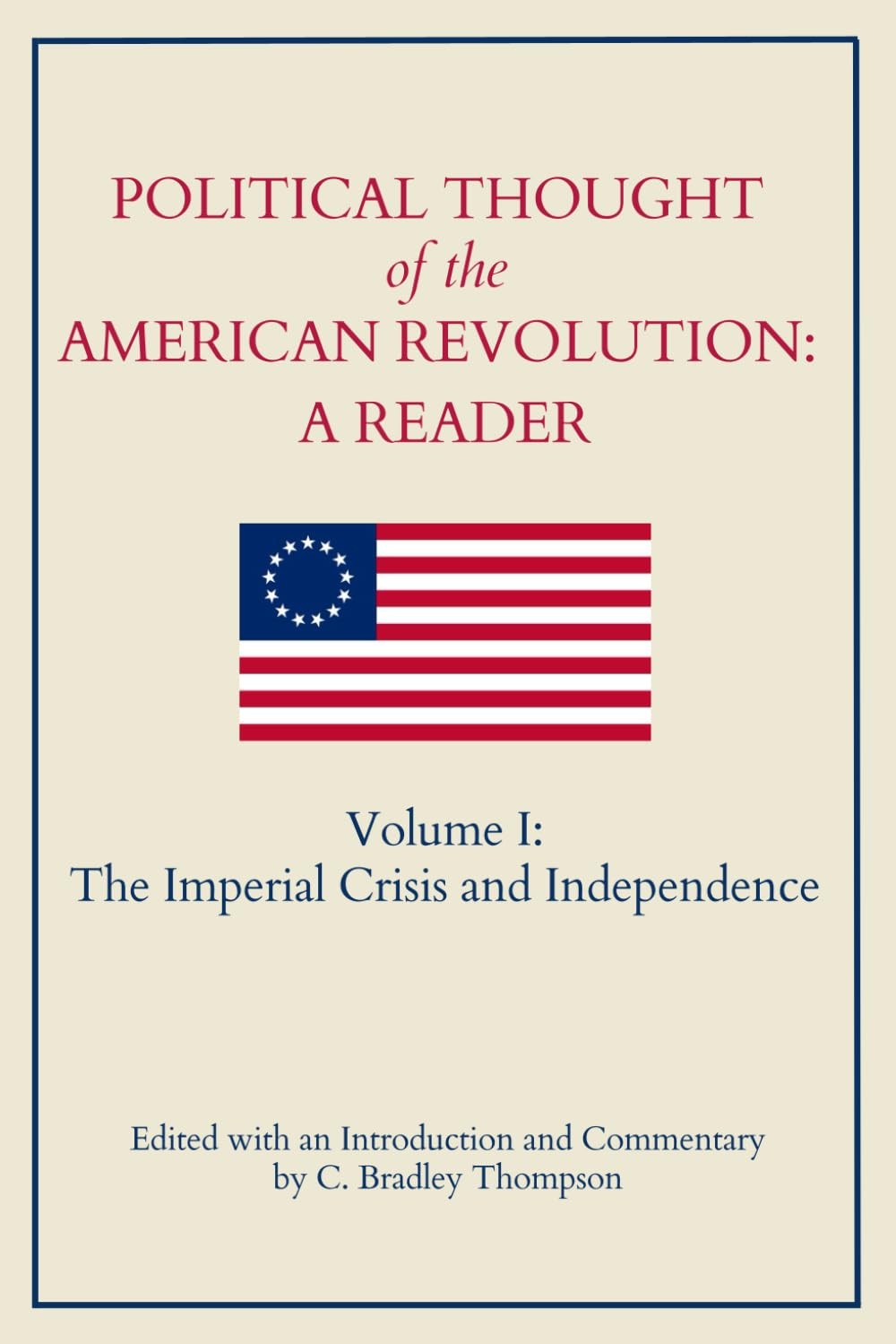 Political Thought of the American Revolution: A Reader: Volume I: The Imperi…