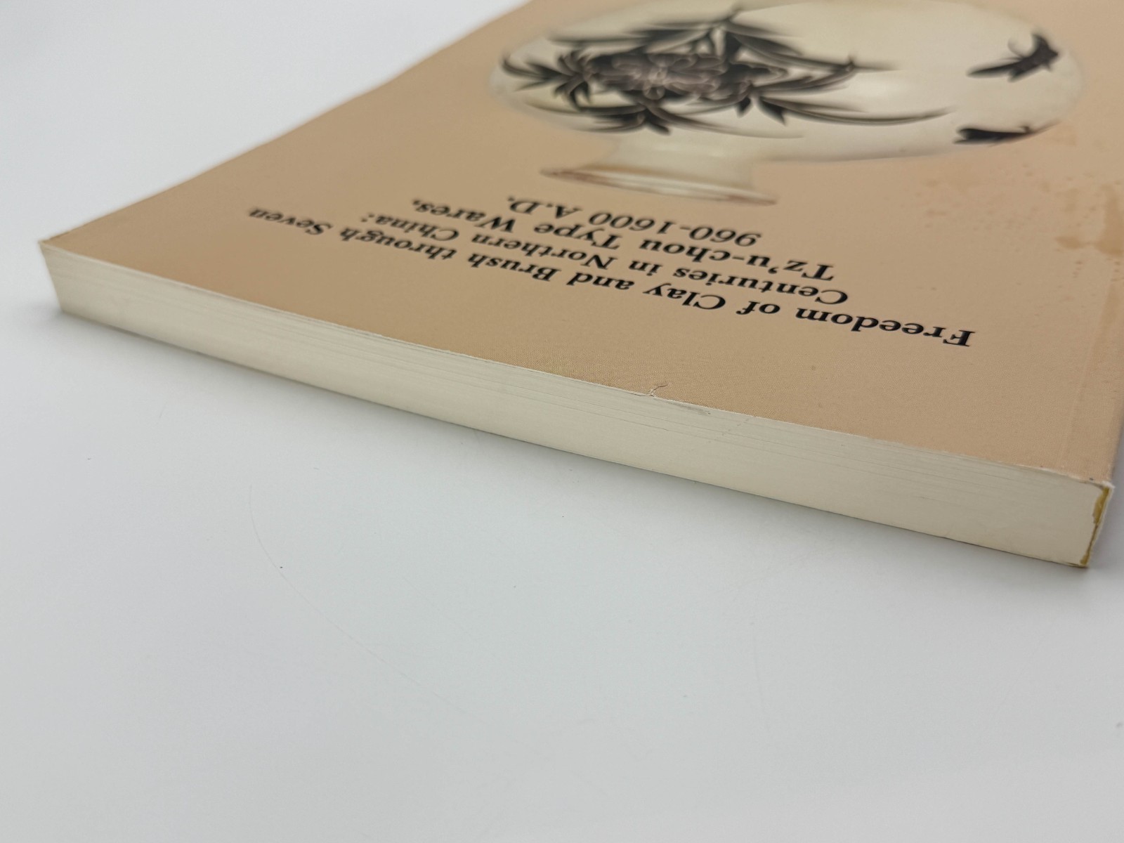 Freedom of Clay and Brush Through Seven Centuries 960-1600 AD by Yutaka Mino