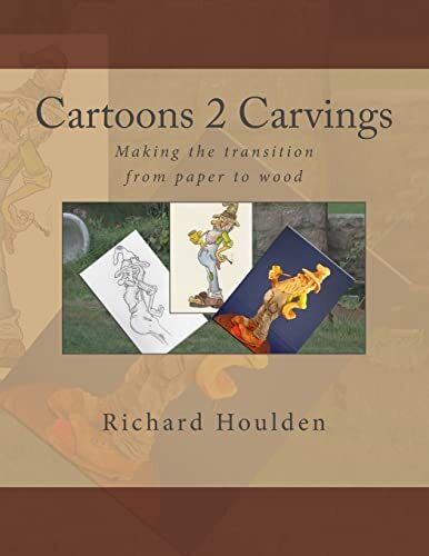 Cartoons 2 Carvings: Making the transition from paper to wood 9781539714521-,