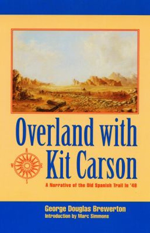 Overland with Kit Carson : A Narrative of the Old Spanish Trail i