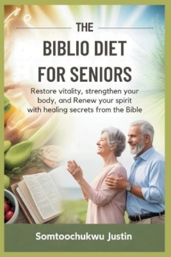 Somtoochukwu Justin The Biblio Diet for Seniors (Paperback) (UK IMPORT)