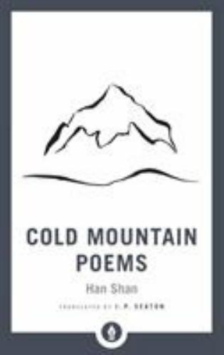 Cold Mountain Poems: Zen Poems of Han Shan, Shih Te, and Wang Fan-chih (Shambha