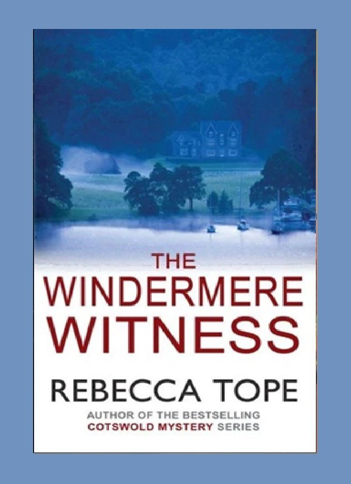The Windermere Witness by Rebecca Tope – paperback MYSTERY THRILLER book (17cm)