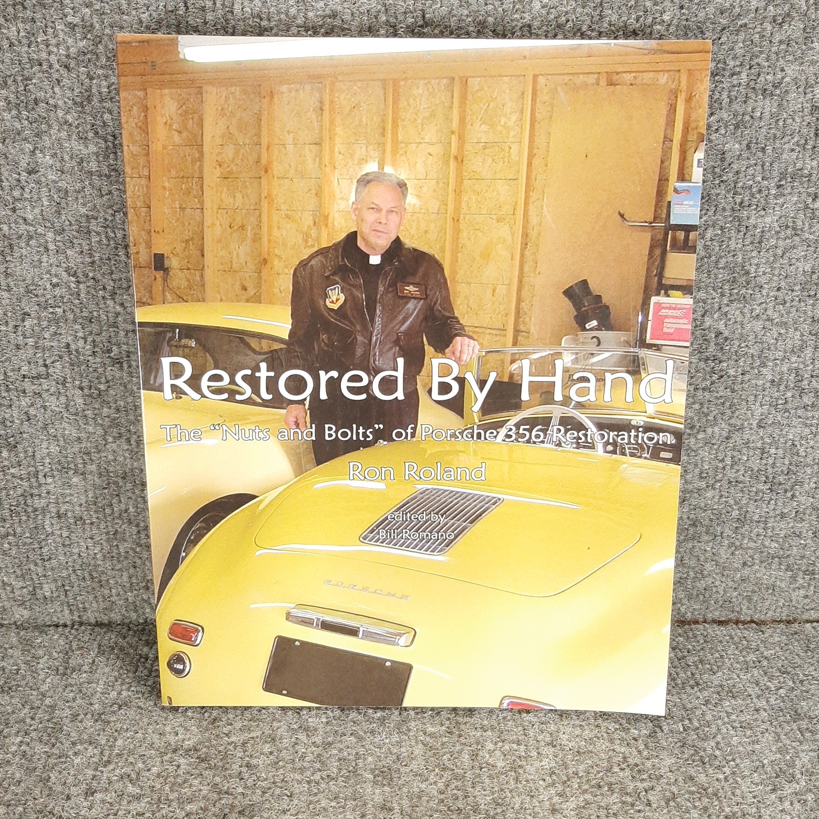 Restored by Hand: The Nuts and Bolts of Porsche 356 Restoration Paperback