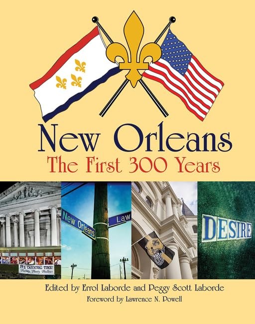 New Orleans: The First 300 Years by John C. Stewart