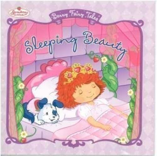 Sleeping Beauty (Strawberry Shortcake Berry Fairy Tales) – Paperback – GOOD