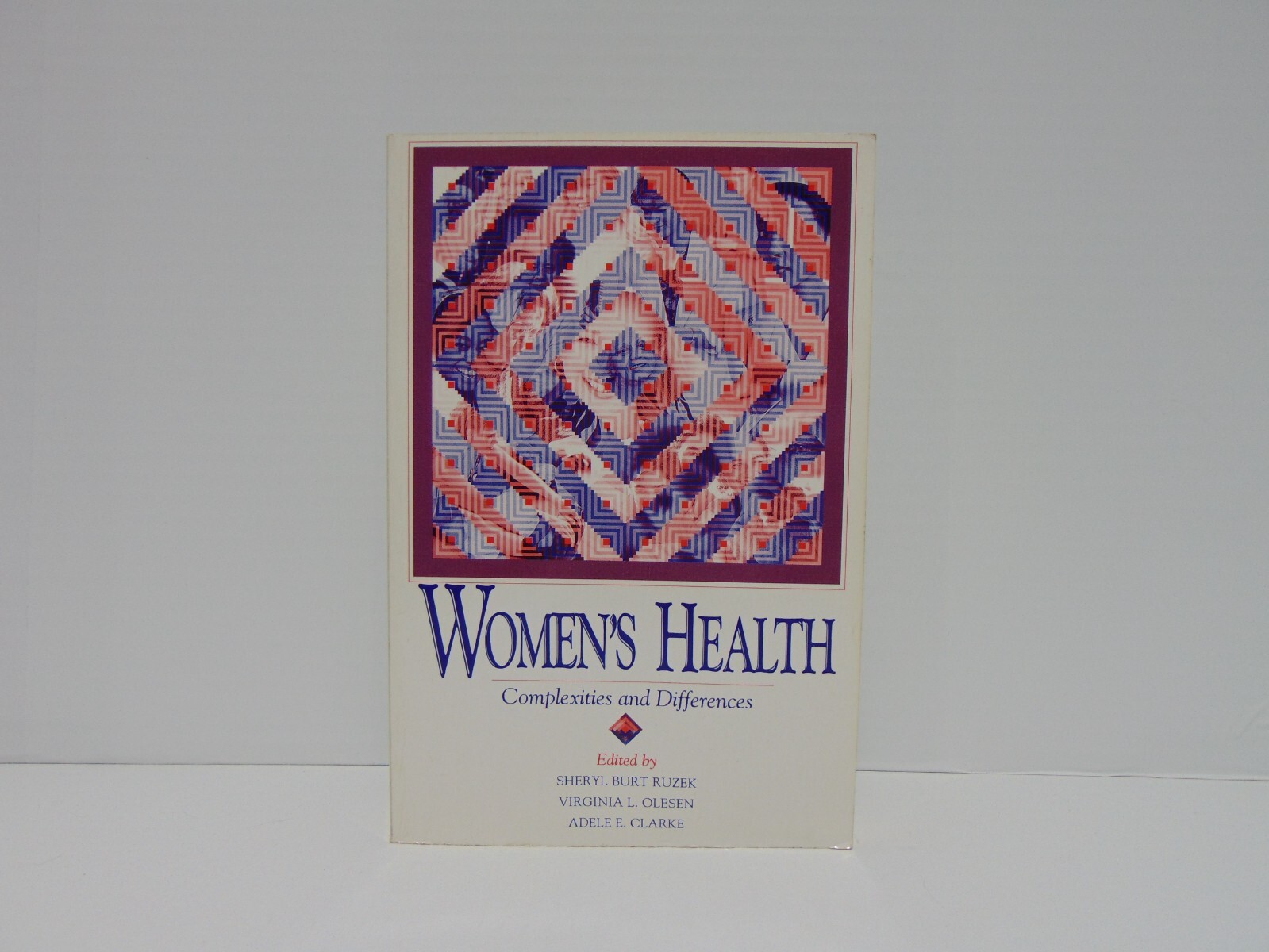 Women’s Health: Complexities And Differences ed by Ruzek, Olesen, Clarke