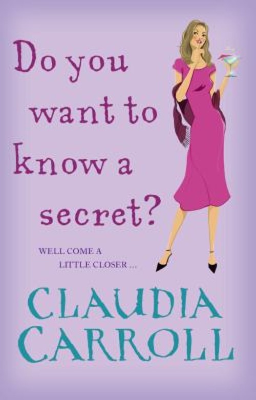 Do You Want to Know a Secret? Claudia Carroll