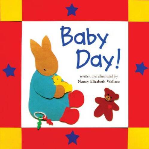 Baby Day – Hardcover By Wallace, Nancy Elizabeth – GOOD