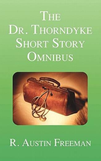 The Dr Thorndyke Short Story Omnibus