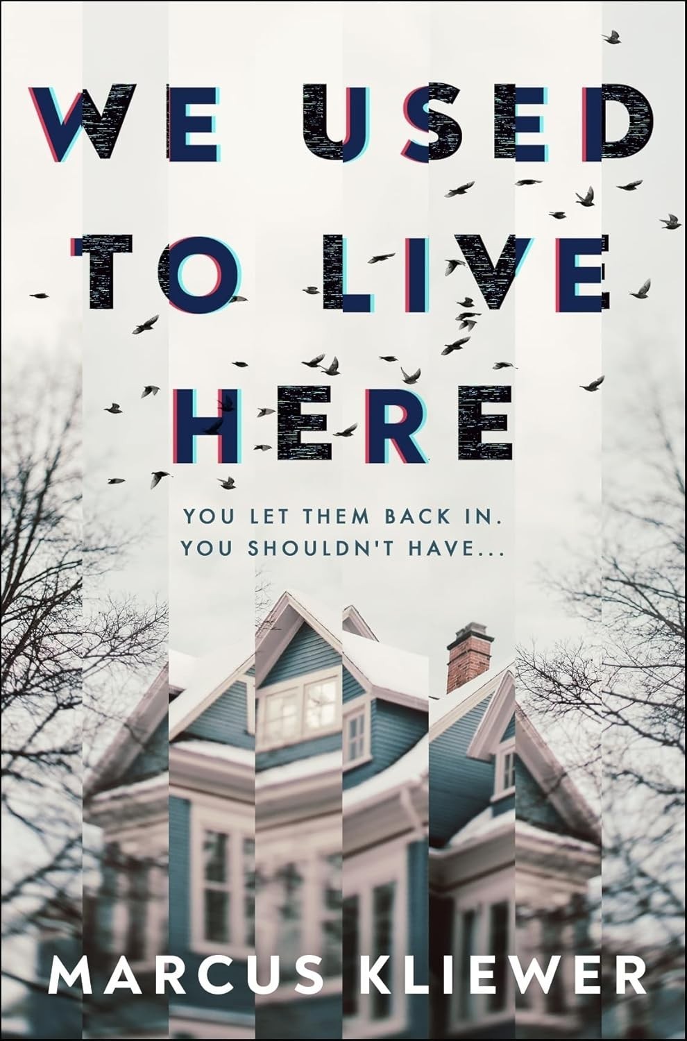 We Used to Live Here, Paperback – by Marcus Kliewer