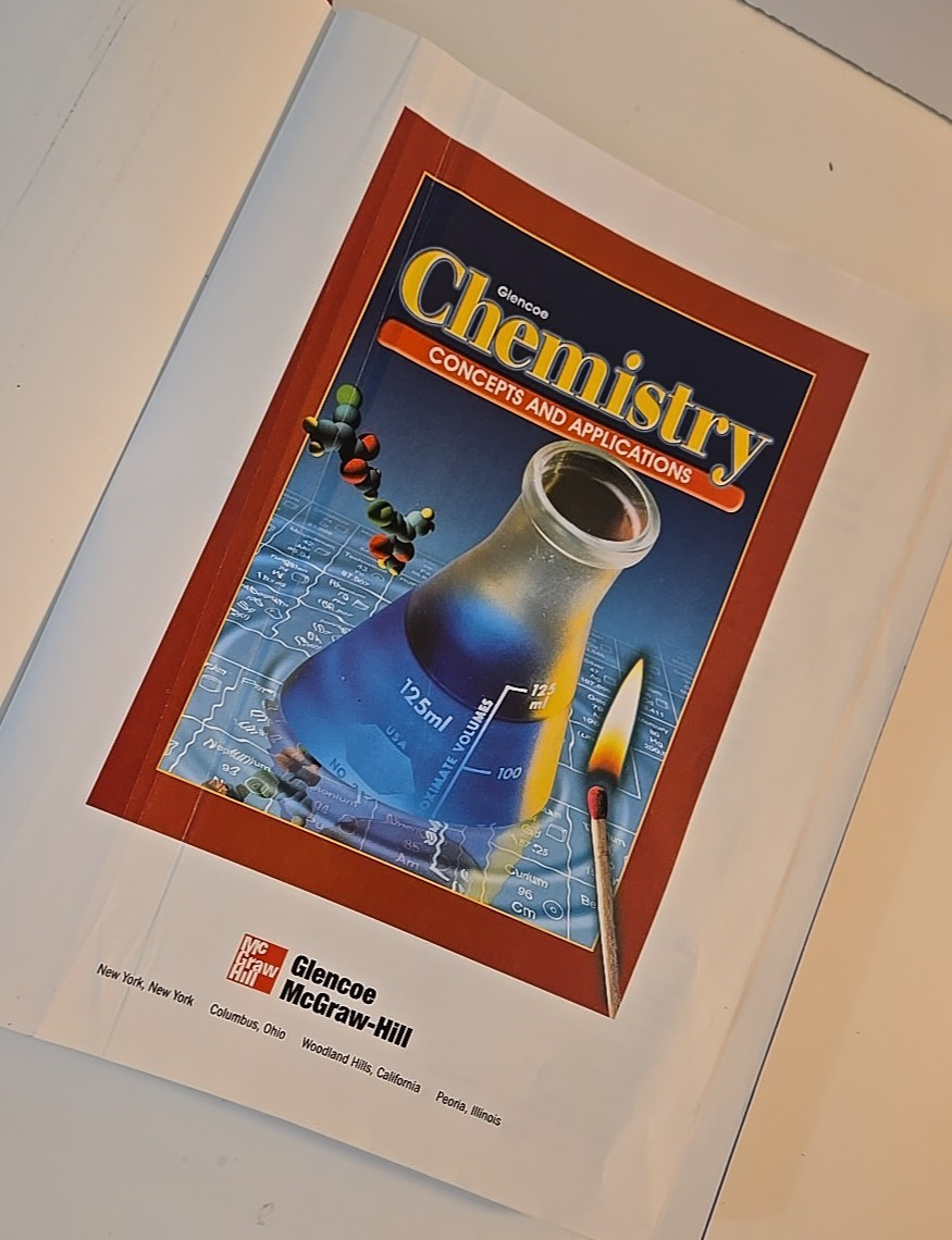 “Chemistry : Concepts and Applications” by Glencoe McGraw-Hill Staff 2002 ed.
