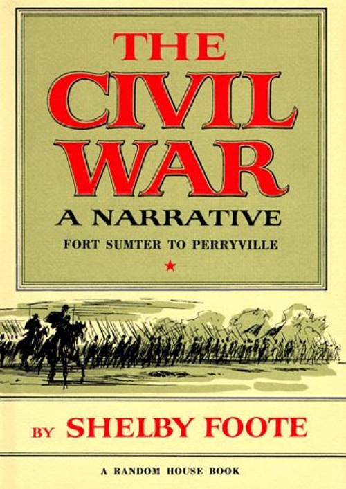 The Civil War : A Narrative Hardcover Shelby Foote