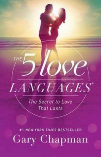 The 5 Love Languages: The Secret to Love that Lasts – Chapman, Gary D.