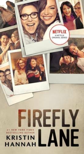 Firefly Lane: A Novel – Mass Market Paperback By Hannah, Kristin – VERY GOOD