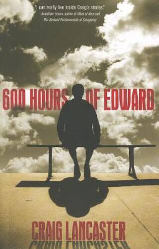 600 Hours of Edward – Paperback By Lancaster, Craig – VERY GOOD