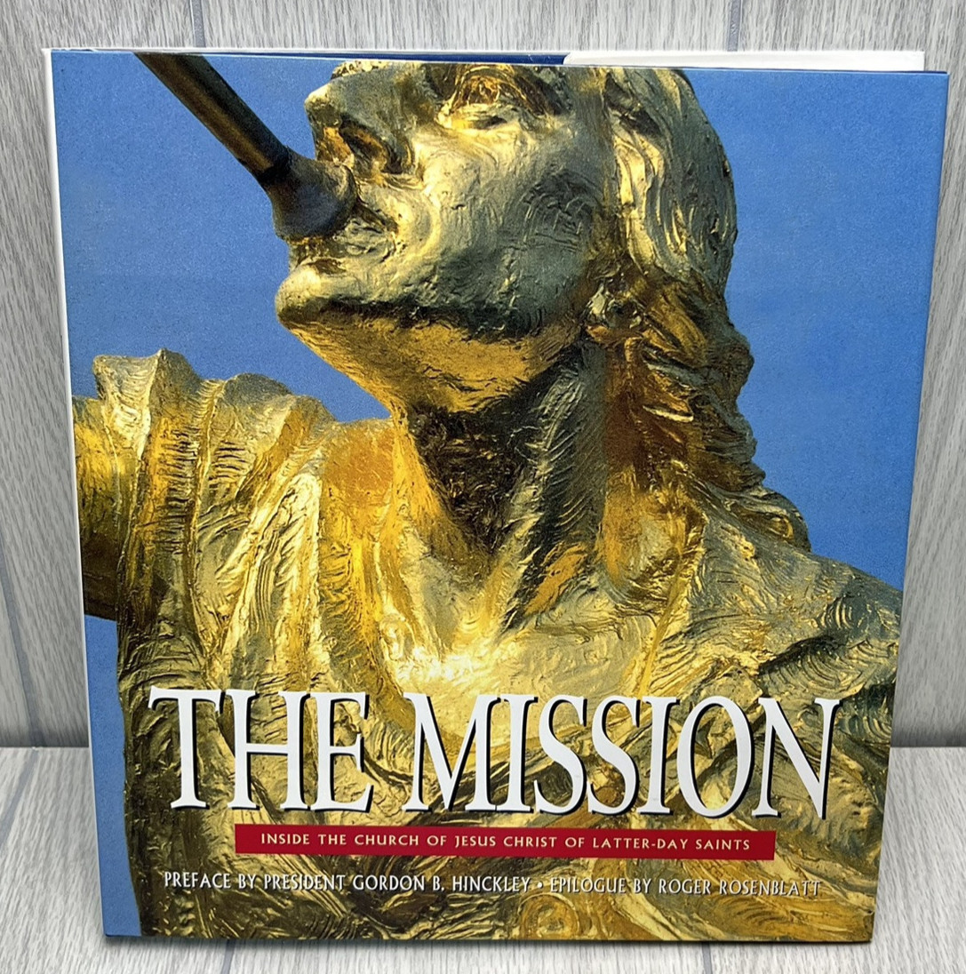 The Mission Inside The Church of Jesus Christ of Latter-Day Saints 1995 Hardcovr