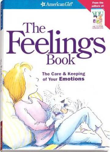 The Feelings Book: The Care & Keeping of Your Emotions (American Gir – VERY GOOD