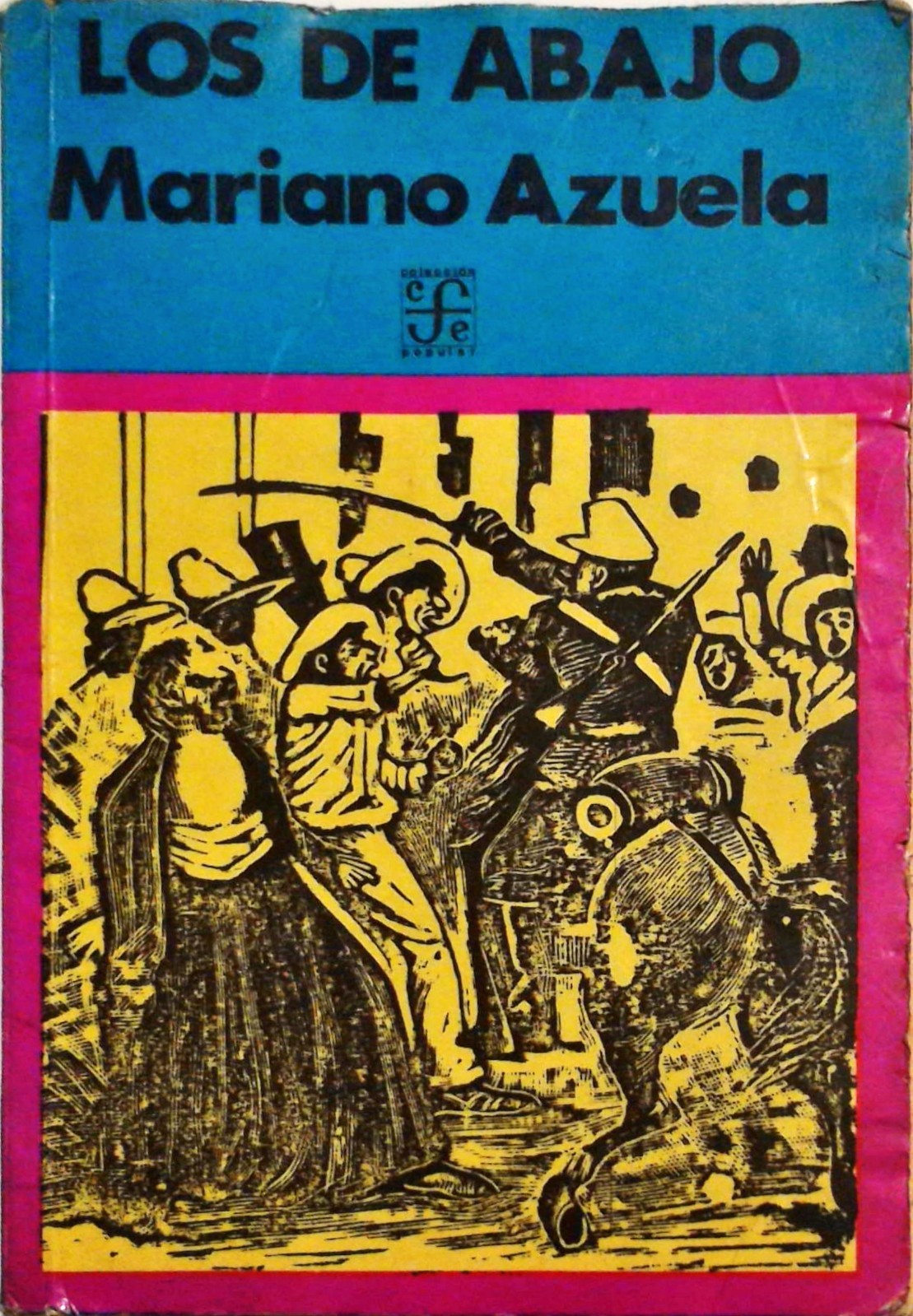 Los de Abajo, by Mariano Azuela, P 10th edition 1972 Ed FCE Spanish, Acceptable