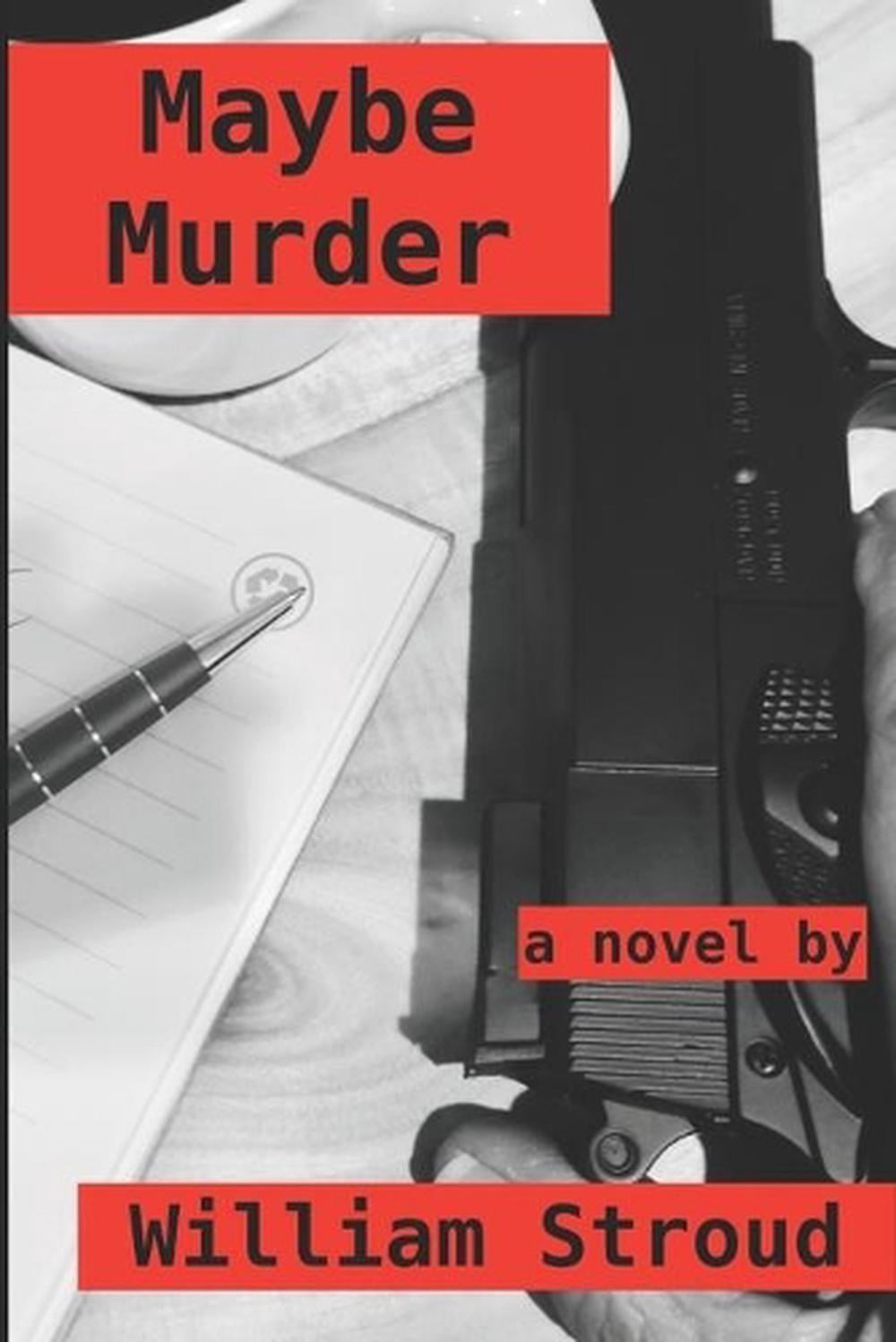 Maybe Murder by William Stroud (English) Paperback Book