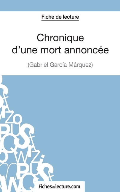 Fiche De Lecture: Chronique D’une Mort Annonc?E De Gabriel Garc?A M?Rquez: …