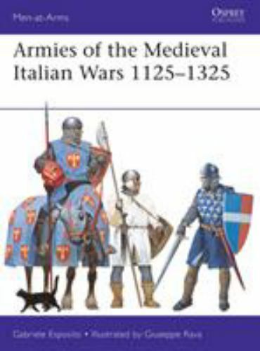 Armies of the Medieval Italian Wars, 1125-1325, Paperback by Esposito, Gabrie…