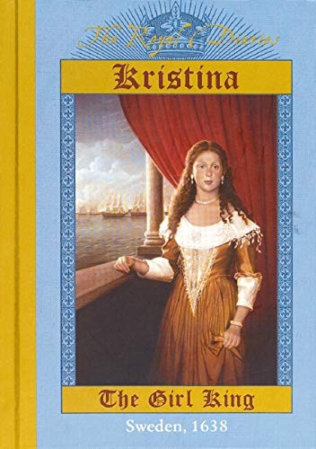 Kristina: The Girl King, Sweden, 1638 (The Royal Diaries) by Meyer, Carolyn