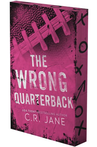 The Wrong Quarterback: A Football Romance (Deluxe Limited Edition) by C R Jane