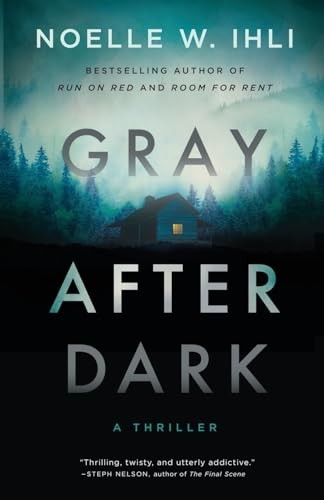Gray After Dark: A Thriller by Ihli, Noelle W. Paperback / softback Book The