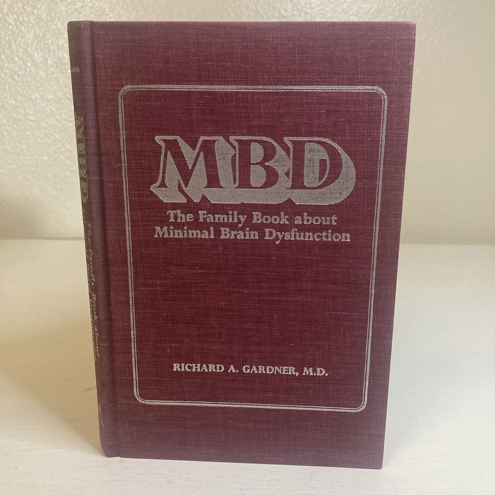 MBD The Family Book About Minimal Brain Dysfunction Hardcover Book By Richard A.